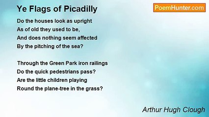 Arthur Hugh Clough - Ye Flags of Picadilly