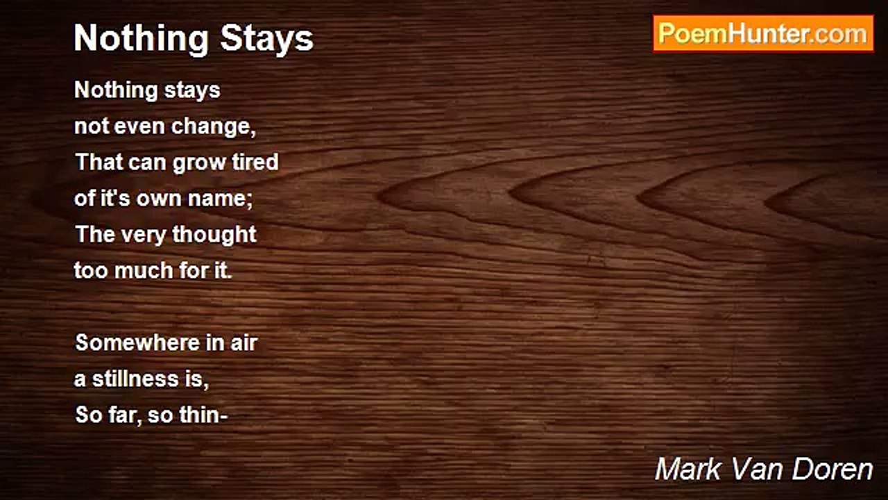 Mark Van Doren - Nothing Stays
