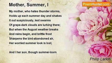 Philip Larkin - Mother, Summer, I