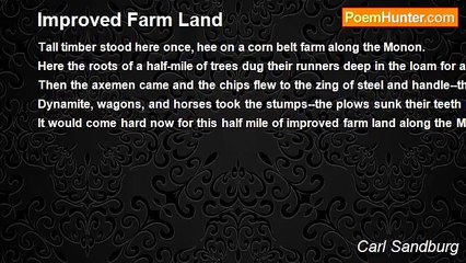 Carl Sandburg - Improved Farm Land