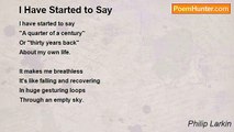 Philip Larkin - I Have Started to Say