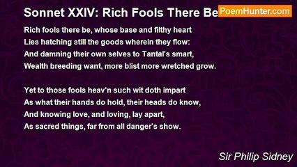 Sir Philip Sidney - Sonnet XXIV: Rich Fools There Be