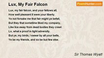 Sir Thomas Wyatt - Lux, My Fair Falcon