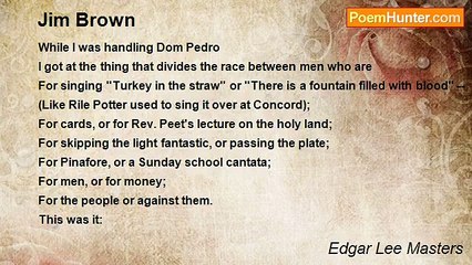 Edgar Lee Masters - Jim Brown