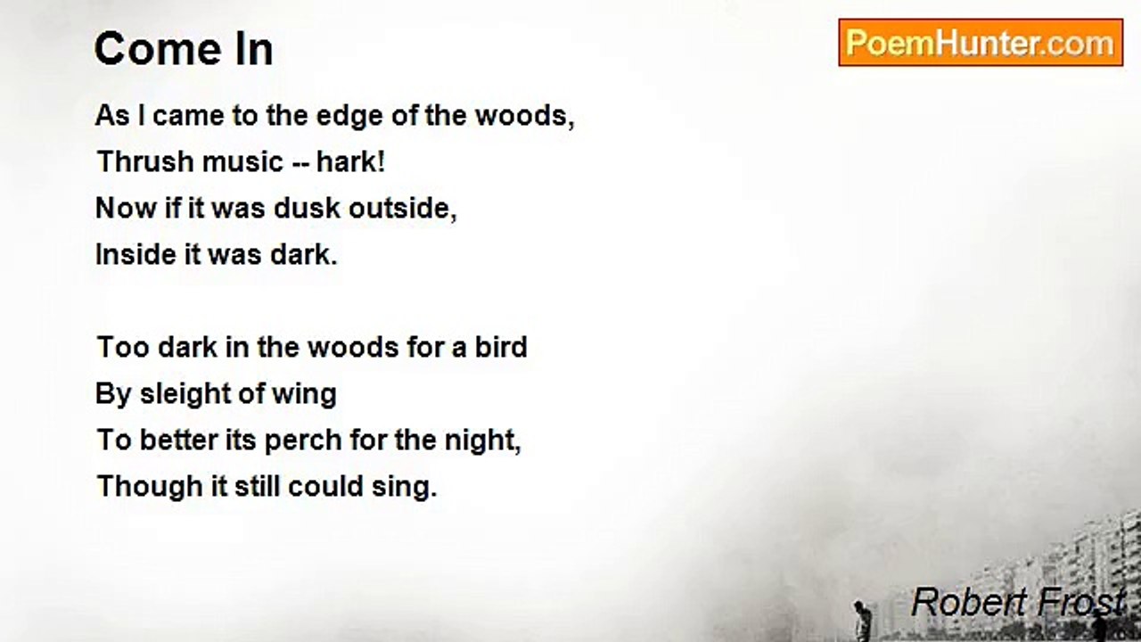 Robert Frost - Come In