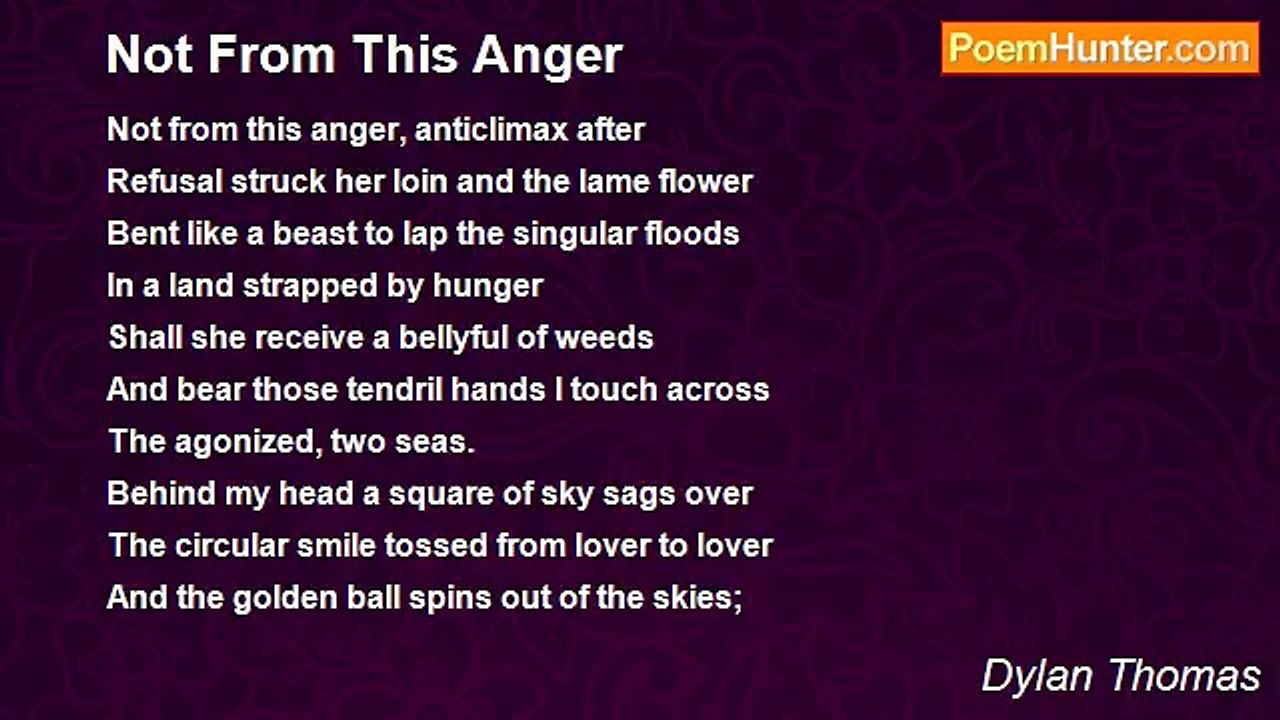 Dylan Thomas - Not From This Anger