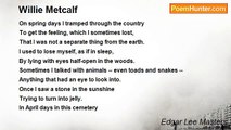 Edgar Lee Masters - Willie Metcalf