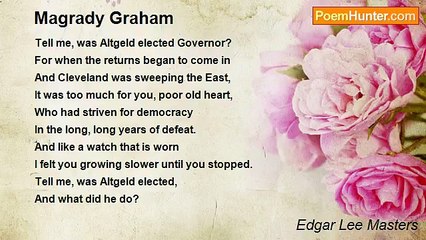 Edgar Lee Masters - Magrady Graham