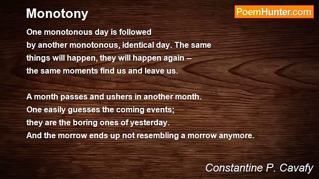 Constantine P. Cavafy - Monotony