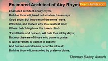 Thomas Bailey Aldrich - Enamored Architect of Airy Rhyme