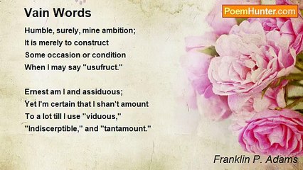 Franklin P. Adams - Vain Words