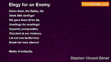 Stephen Vincent Benet - Elegy for an Enemy