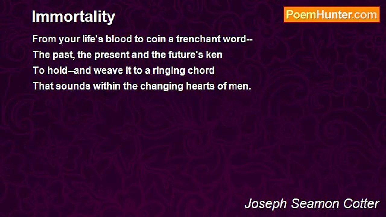 Joseph Seamon Cotter - Immortality