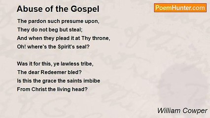 William Cowper - Abuse of the Gospel