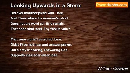William Cowper - Looking Upwards in a Storm