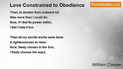 William Cowper - Love Constrained to Obedience