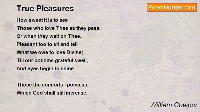William Cowper - True Pleasures