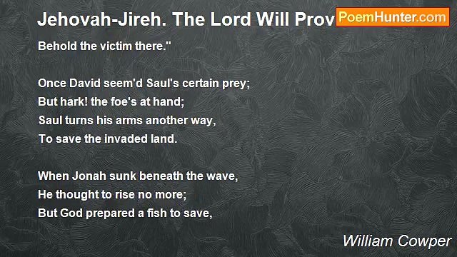 William Cowper - Jehovah-Jireh. The Lord Will Provide