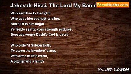 William Cowper - Jehovah-Nissi. The Lord My Banner
