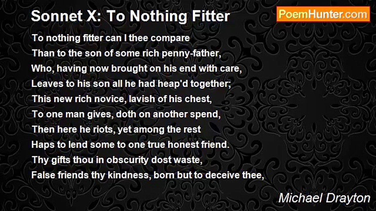 Michael Drayton - Sonnet X: To Nothing Fitter