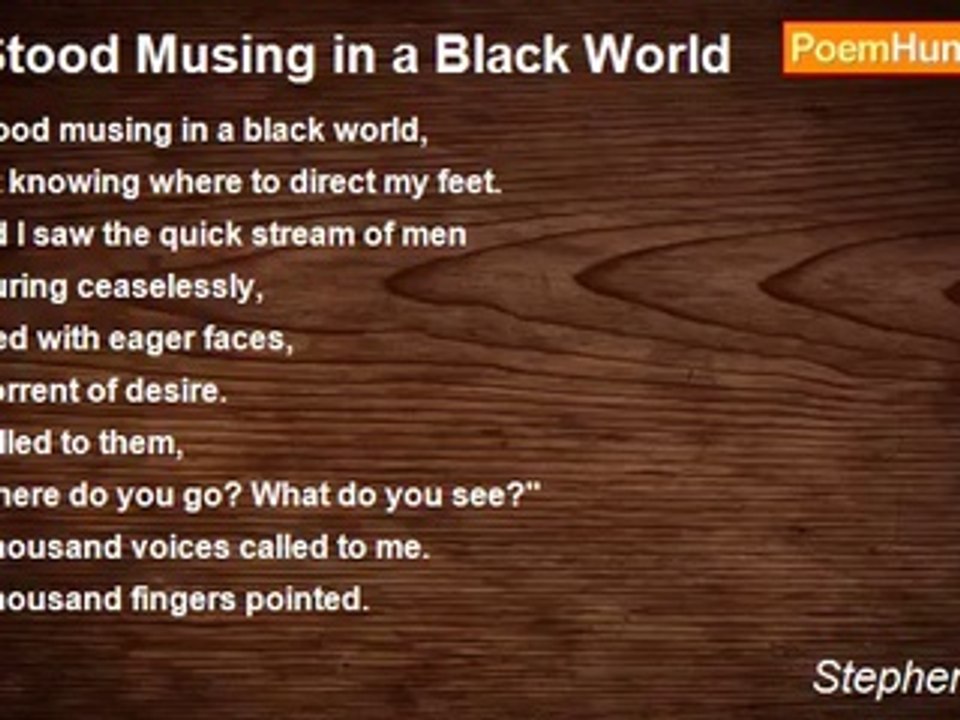 Stephen Crane - I Stood Musing in a Black World