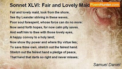 Samuel Daniel - Sonnet XLVI: Fair and Lovely Maid