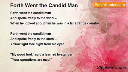 Stephen Crane - Forth Went the Candid Man