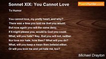 Michael Drayton - Sonnet XIX: You Cannot Love