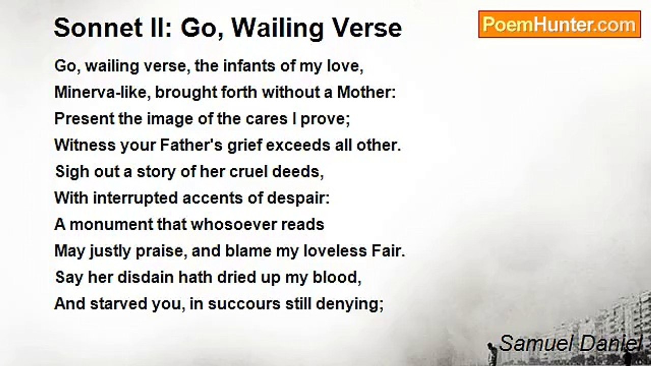 Samuel Daniel - Sonnet II: Go, Wailing Verse