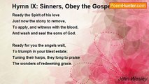 John Wesley - Hymn IX: Sinners, Obey the Gospel-Word!