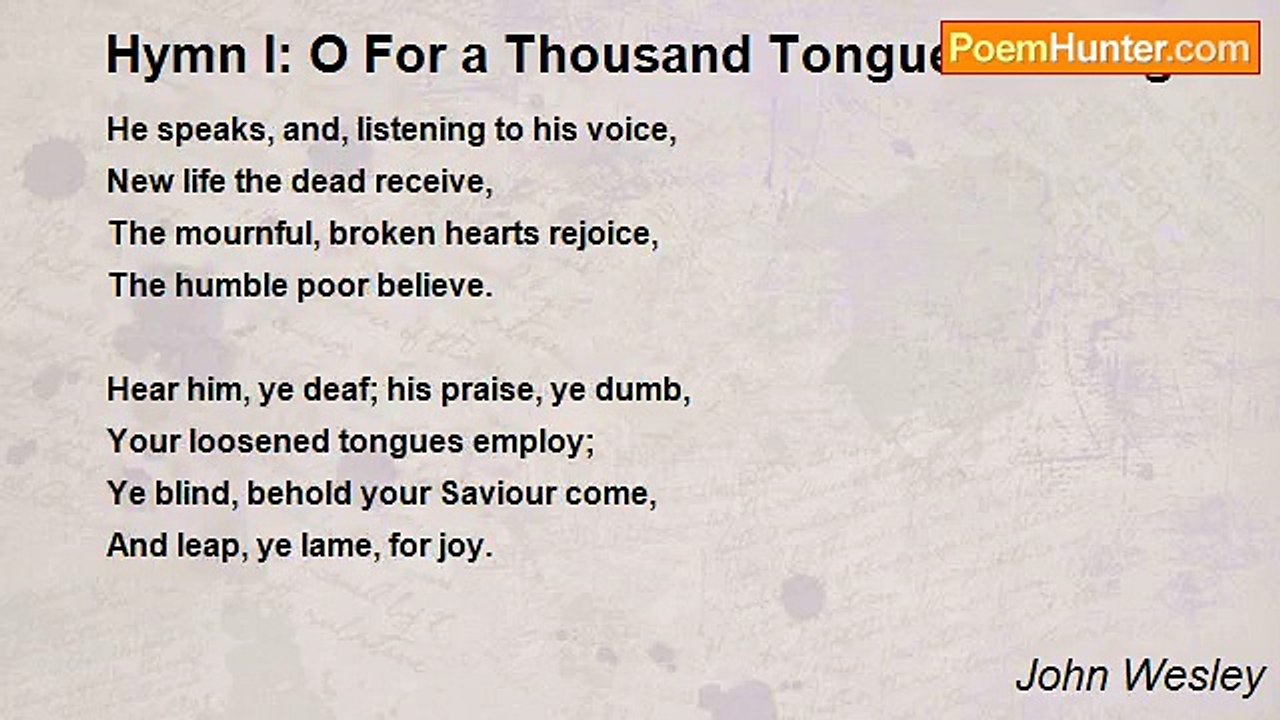 John Wesley - Hymn I: O For a Thousand Tongues to Sing