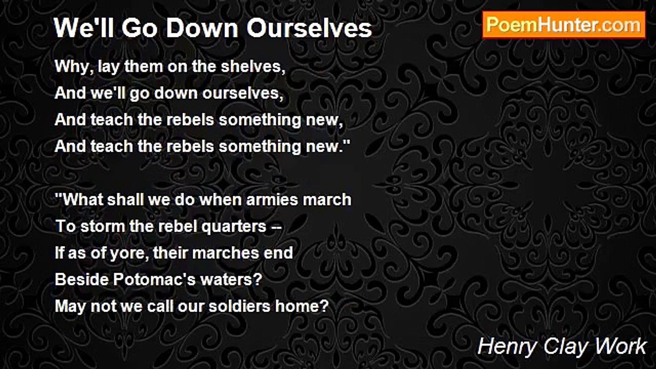 Henry Clay Work - We'll Go Down Ourselves