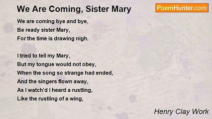 Henry Clay Work - We Are Coming, Sister Mary
