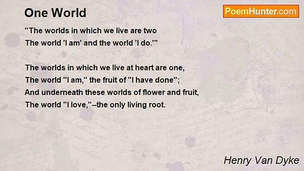 Henry Van Dyke - One World