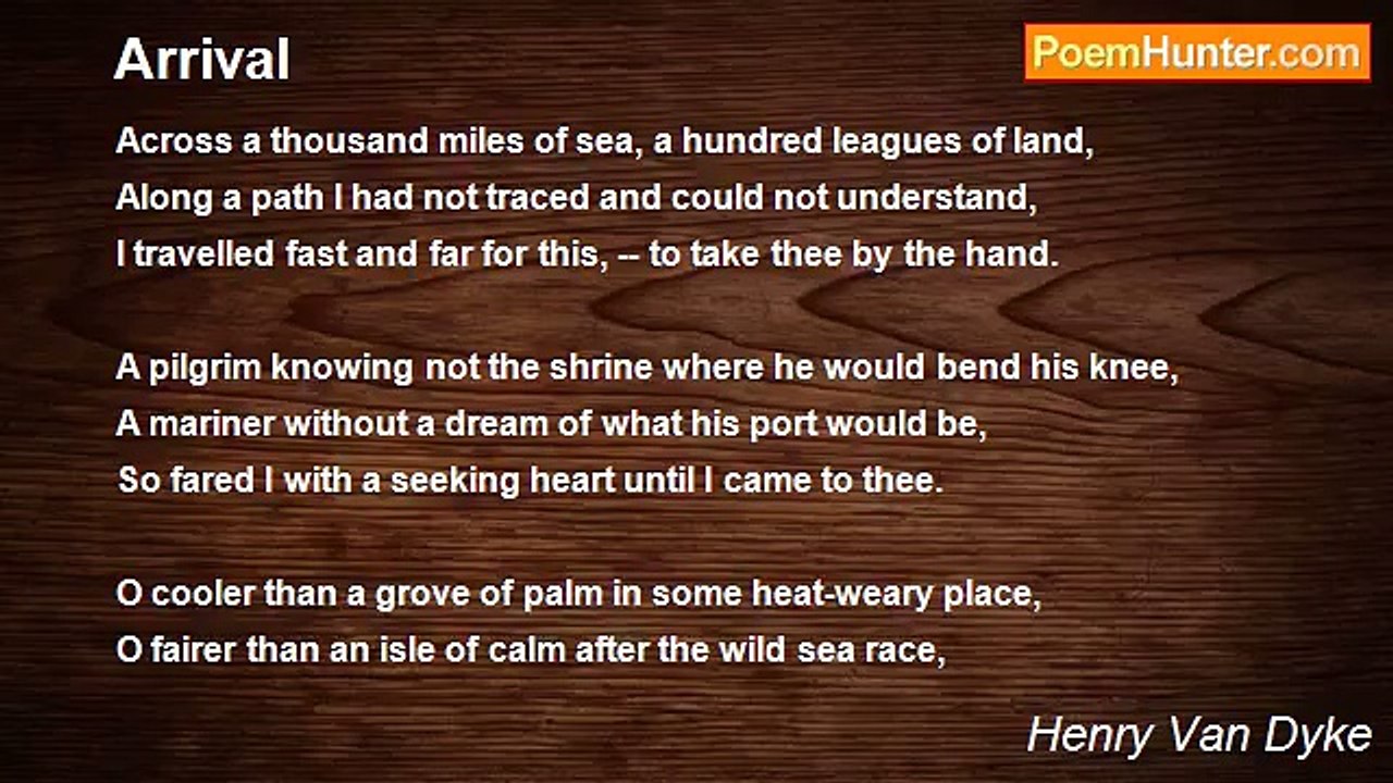 Henry Van Dyke - Arrival