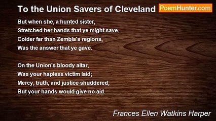 Frances Ellen Watkins Harper - To the Union Savers of Cleveland