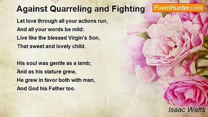 Isaac Watts - Against Quarreling and Fighting