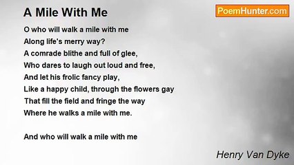 Henry Van Dyke - A Mile With Me