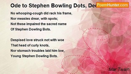 Mar Twain - Ode to Stephen Bowling Dots, Dec'd