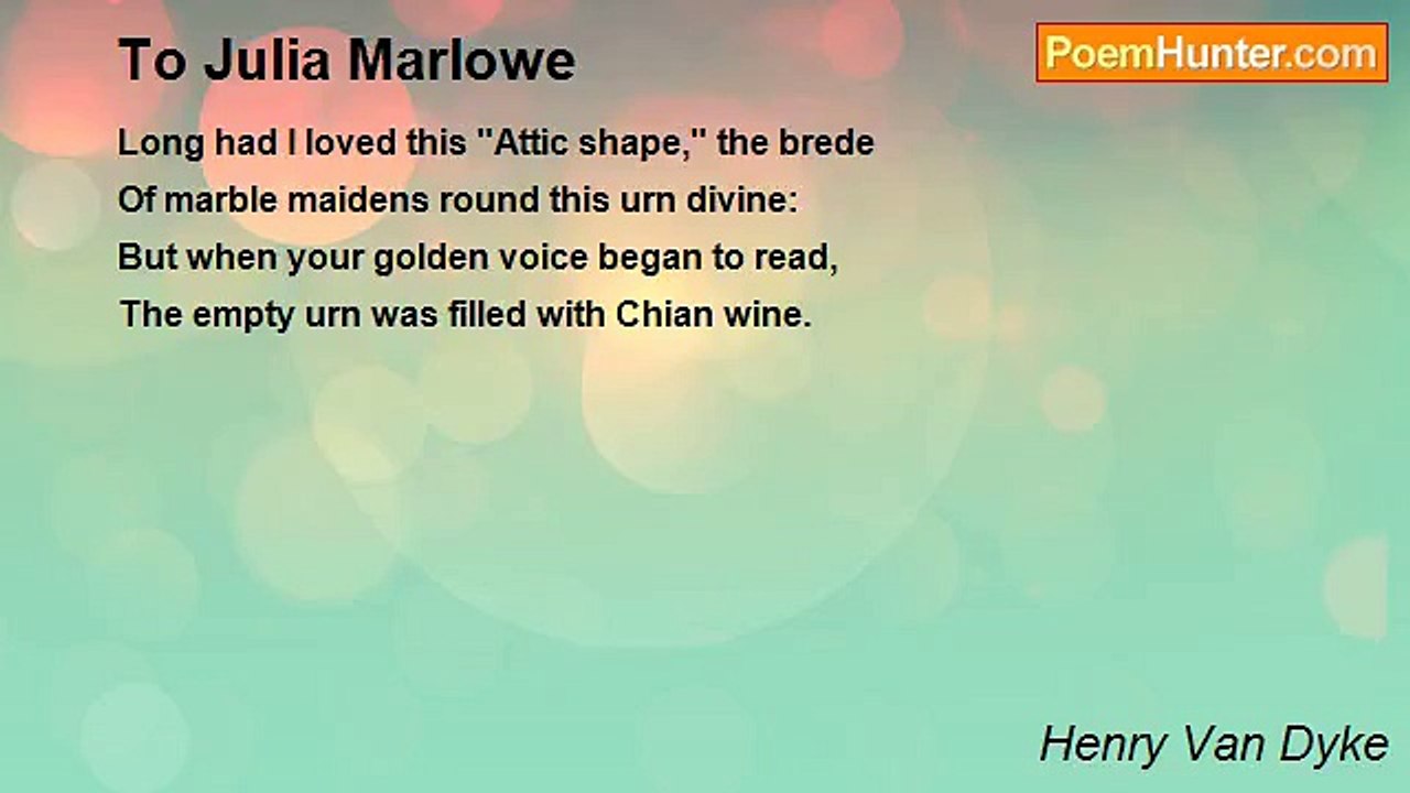 Henry Van Dyke - To Julia Marlowe
