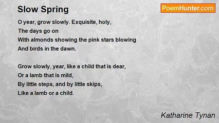 Katharine Tynan - Slow Spring