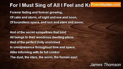 James Thomson - For I Must Sing of All I Feel and Know