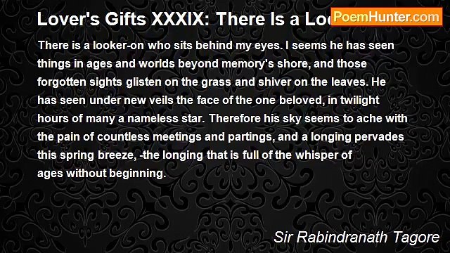 Sir Rabindranath Tagore - Lover's Gifts XXXIX: There Is a Looker-On