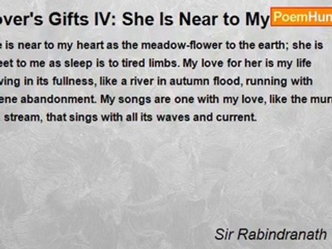 Sir Rabindranath Tagore - Lover's Gifts IV: She Is Near to My Heart