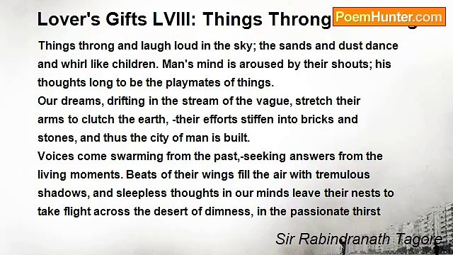 Sir Rabindranath Tagore - Lover's Gifts LVIII: Things Throng and Laugh