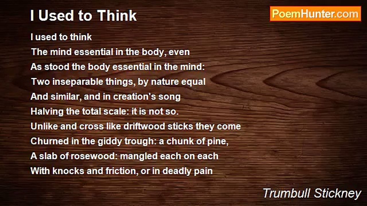Trumbull Stickney - I Used to Think