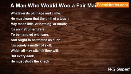 WS Gilbert - A Man Who Would Woo a Fair Maid