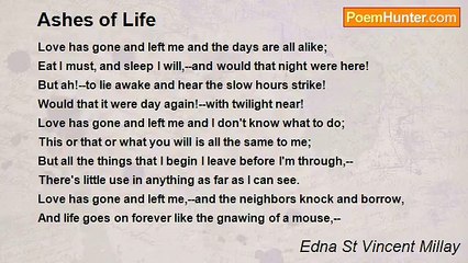Edna St Vincent Millay - Ashes of Life