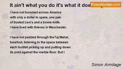 Simon Armitage - It ain't what you do it's what it does to you