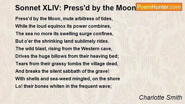 Charlotte Smith - Sonnet XLIV: Press'd by the Moon